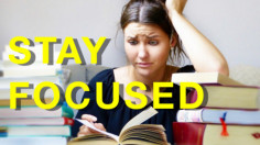 How to Stay Focused