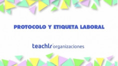 Protocolo Y Etiqueta Laboral
